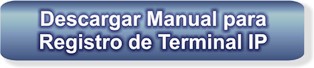 Manual para Registro de Terminales IP